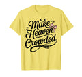 Make Heaven Crowded Bow Christian Teen T-Shirt - Novelty Apparel Unisex - T-Shirt, Sweatshirt, Hoodie