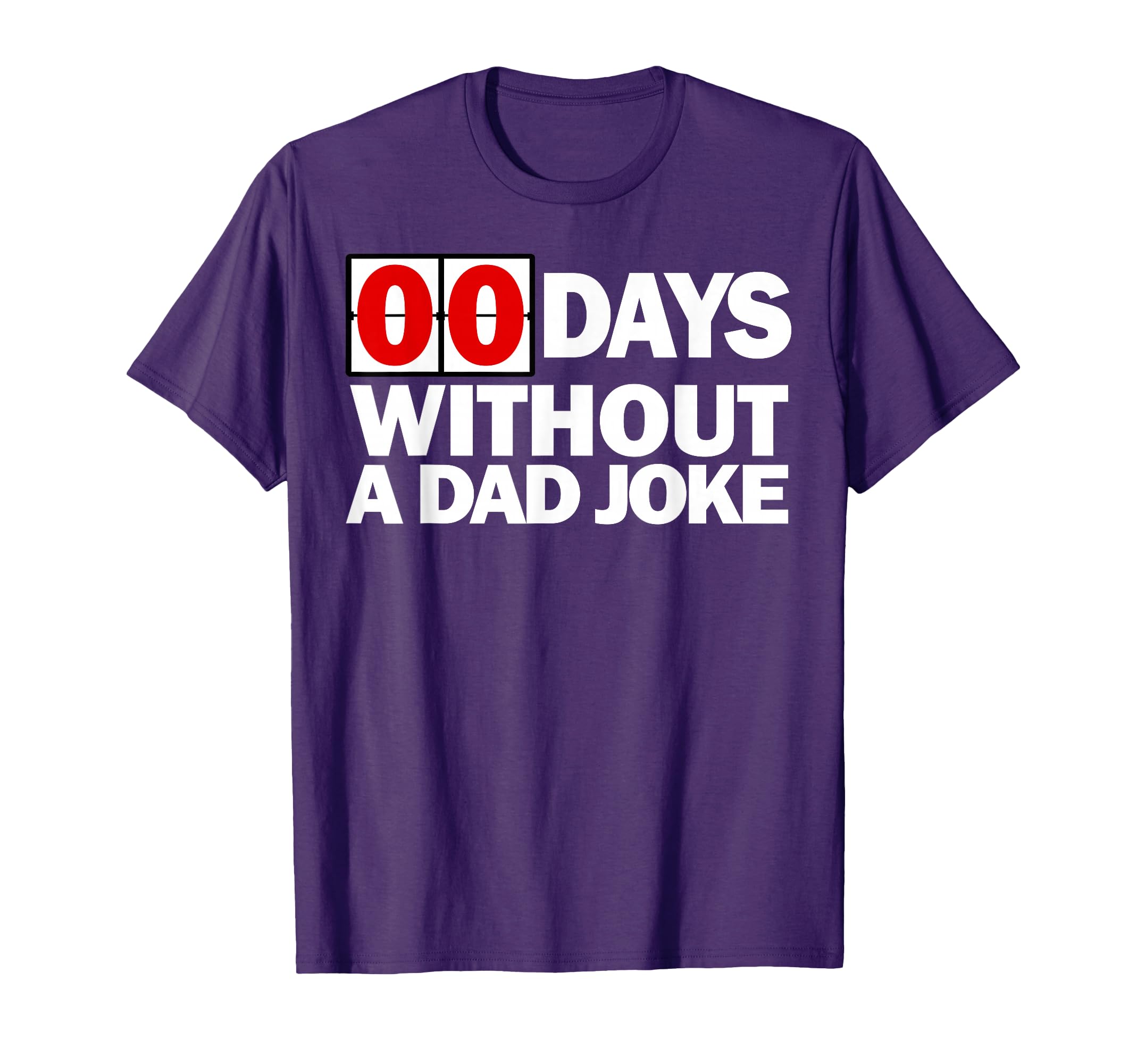 Zero Days Without Dad Joke T-Shirt - Aesthetic Graphic Men Women - T-Shirt, Sweatshirt, Hoodie