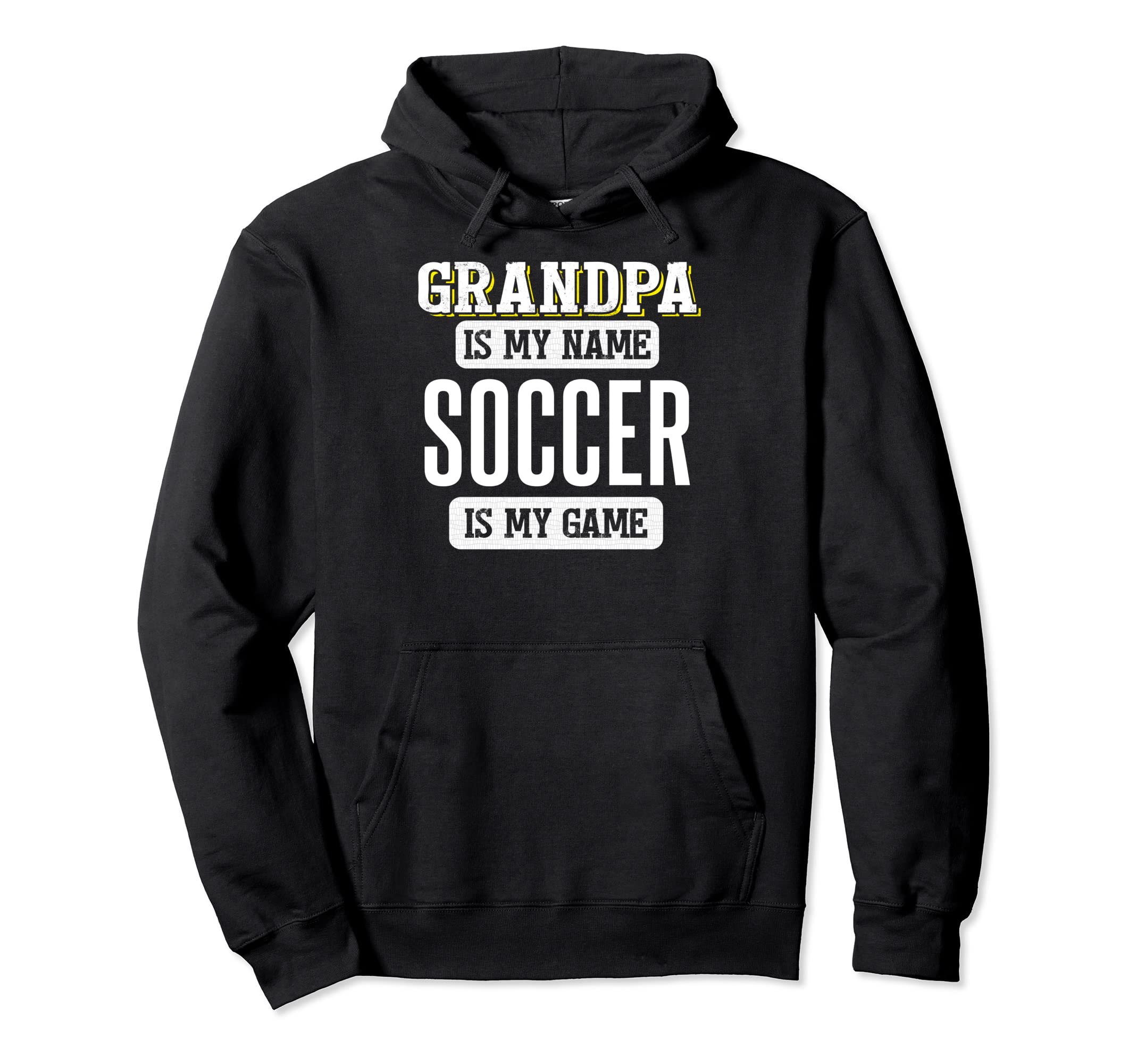 Funny Soccer Gift Grandpa Fathers Hoodie - Casual Everyday Wear Men Women - T-Shirt, Sweatshirt, Hoodie