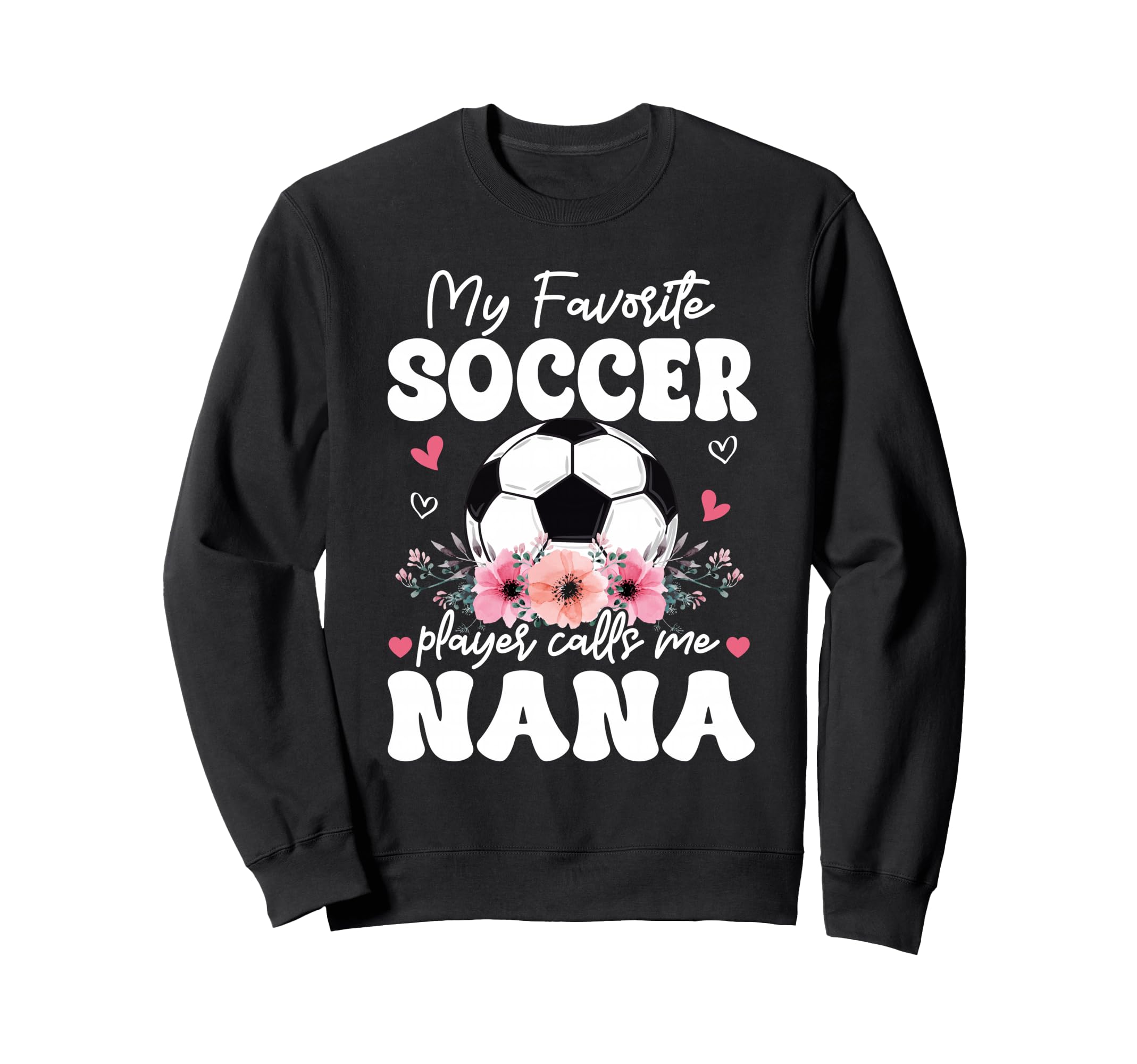 My Favorite Soccer Player Calls Me Sweatshirt - Trendy Graphic Men Women - T-Shirt, Sweatshirt, Hoodie
