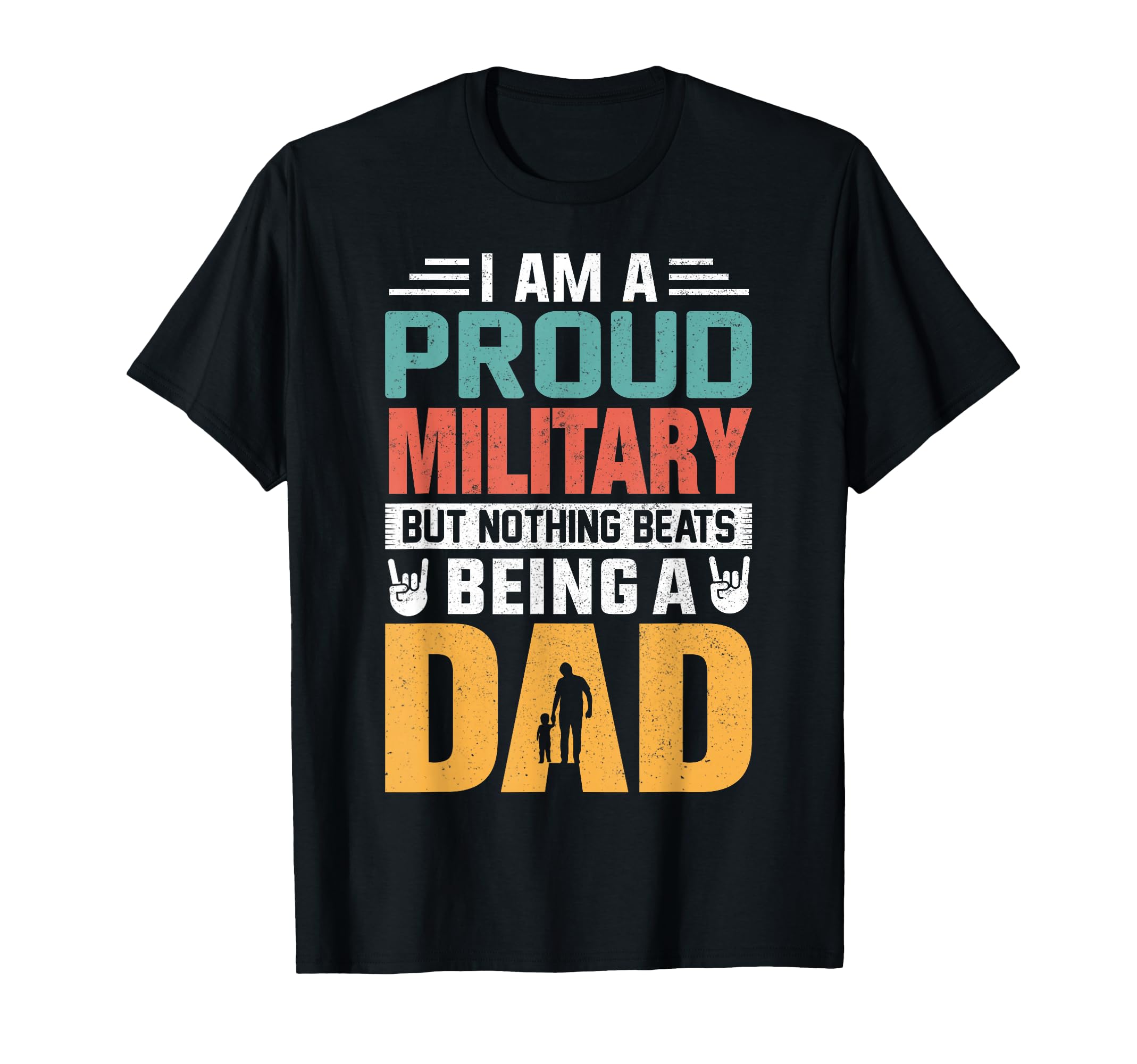 Im Proud Military Being Dad Funny T-Shirt - Graphic Print for Adults - T-Shirt, Sweatshirt, Hoodie