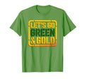 Lets Go Green Gold Team Tournament T-Shirt - Novelty Apparel for Adults - T-Shirt, Sweatshirt, Hoodie