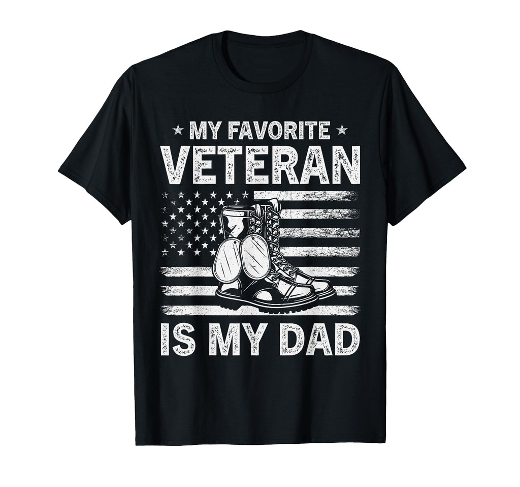 My Favorite Veteran Is My Dad Veterans T-Shirt - Trendy Graphic Men Women - T-Shirt, Sweatshirt, Hoodie