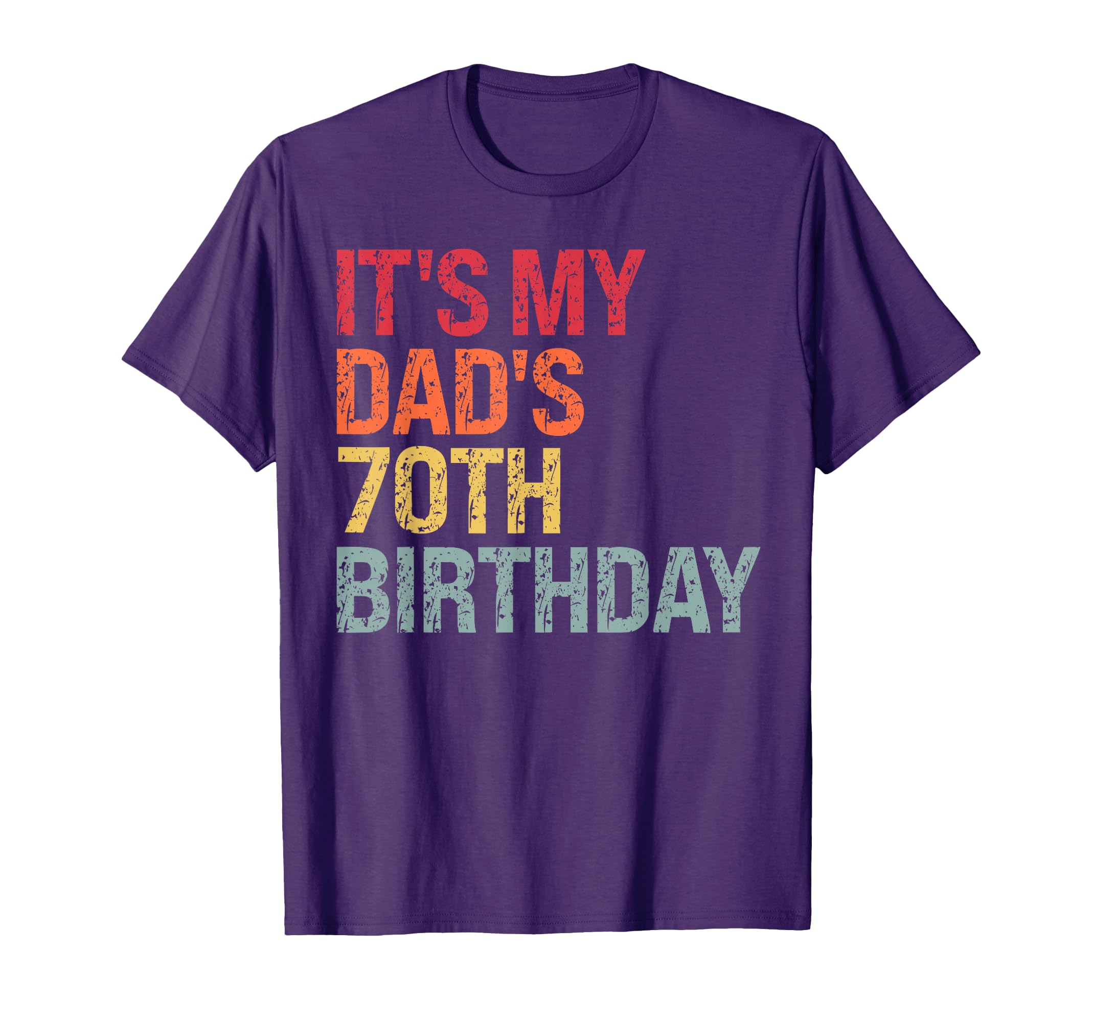Its My King Dads 70Th Birthday Omg T-Shirt - Streetwear Style for Adults - T-Shirt, Sweatshirt, Hoodie