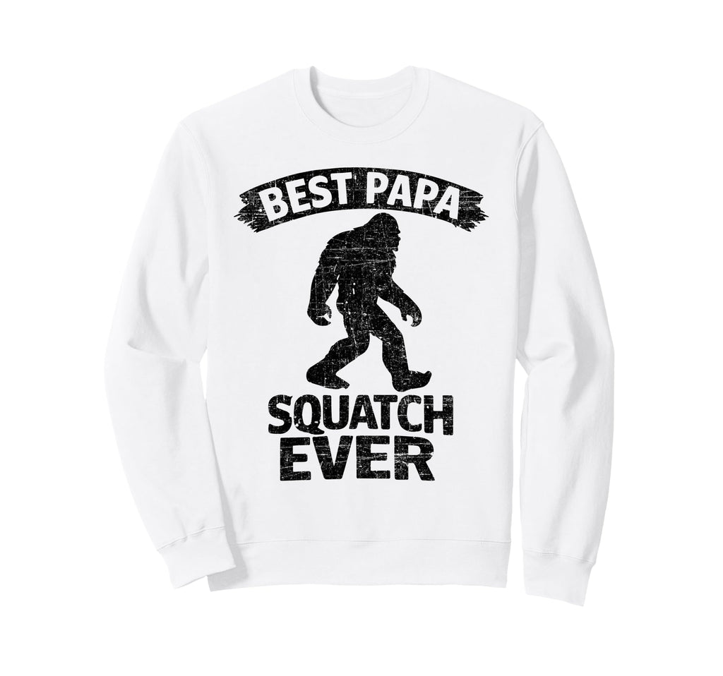 Bigfoot Dad Sasquatch Dad Best Sweatshirt - Streetwear Style Men Women - T-Shirt, Sweatshirt, Hoodie