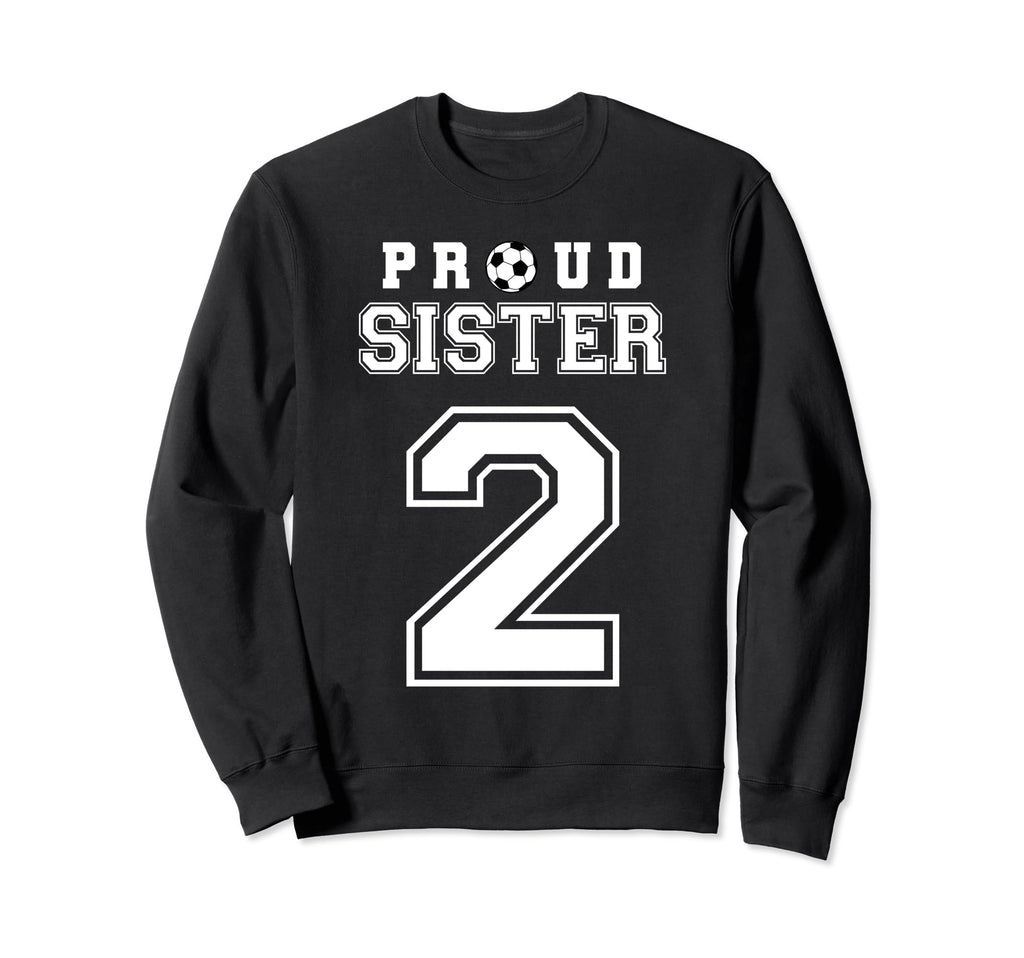 Number 2 Custom Proud Soccer Sweatshirt - Novelty Apparel for Adults - T-Shirt, Sweatshirt, Hoodie