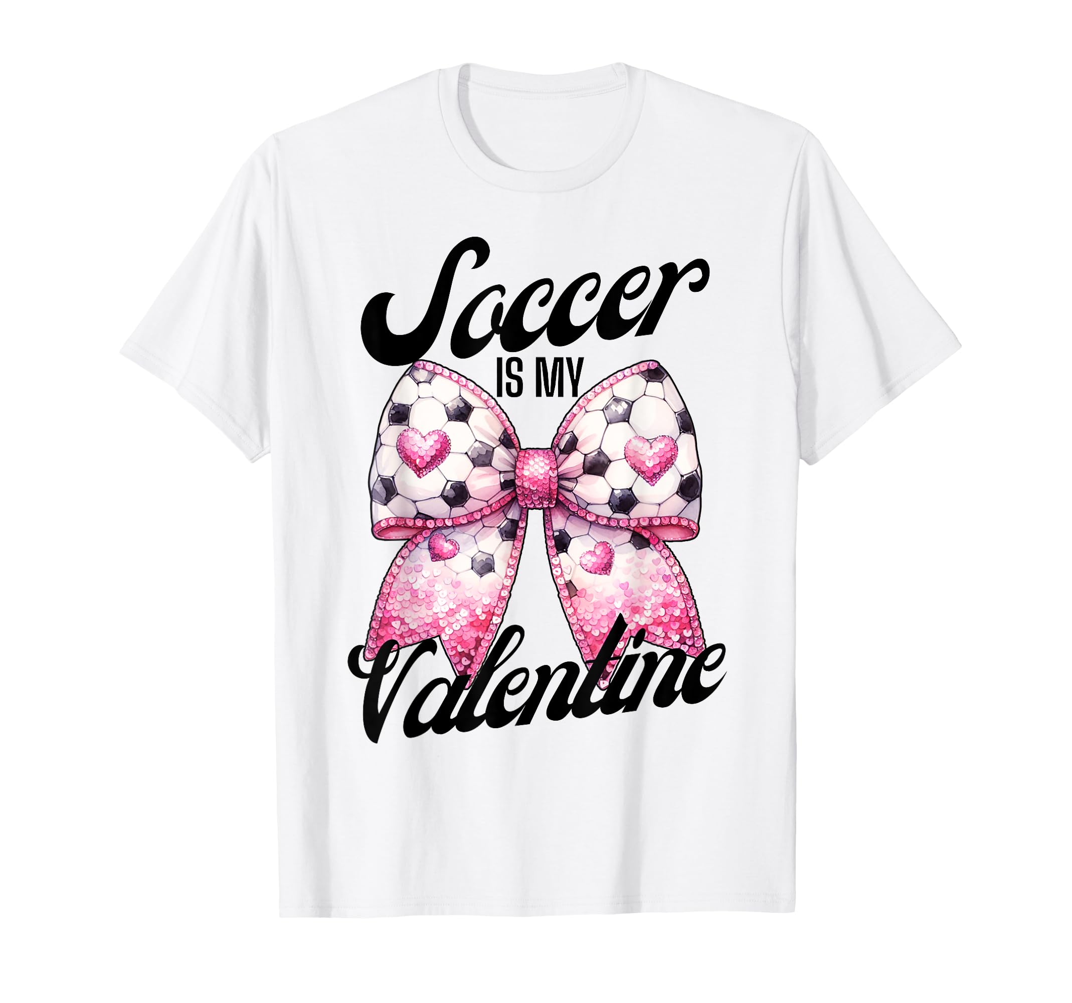 Soccer Is My Valentine Coquette Bow T-Shirt - Custom Art Print Men Women - T-Shirt, Sweatshirt, Hoodie