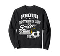 Proud Brother Law Soccer Senior Class Sweatshirt - Unique Graphic Unisex - T-Shirt, Sweatshirt, Hoodie