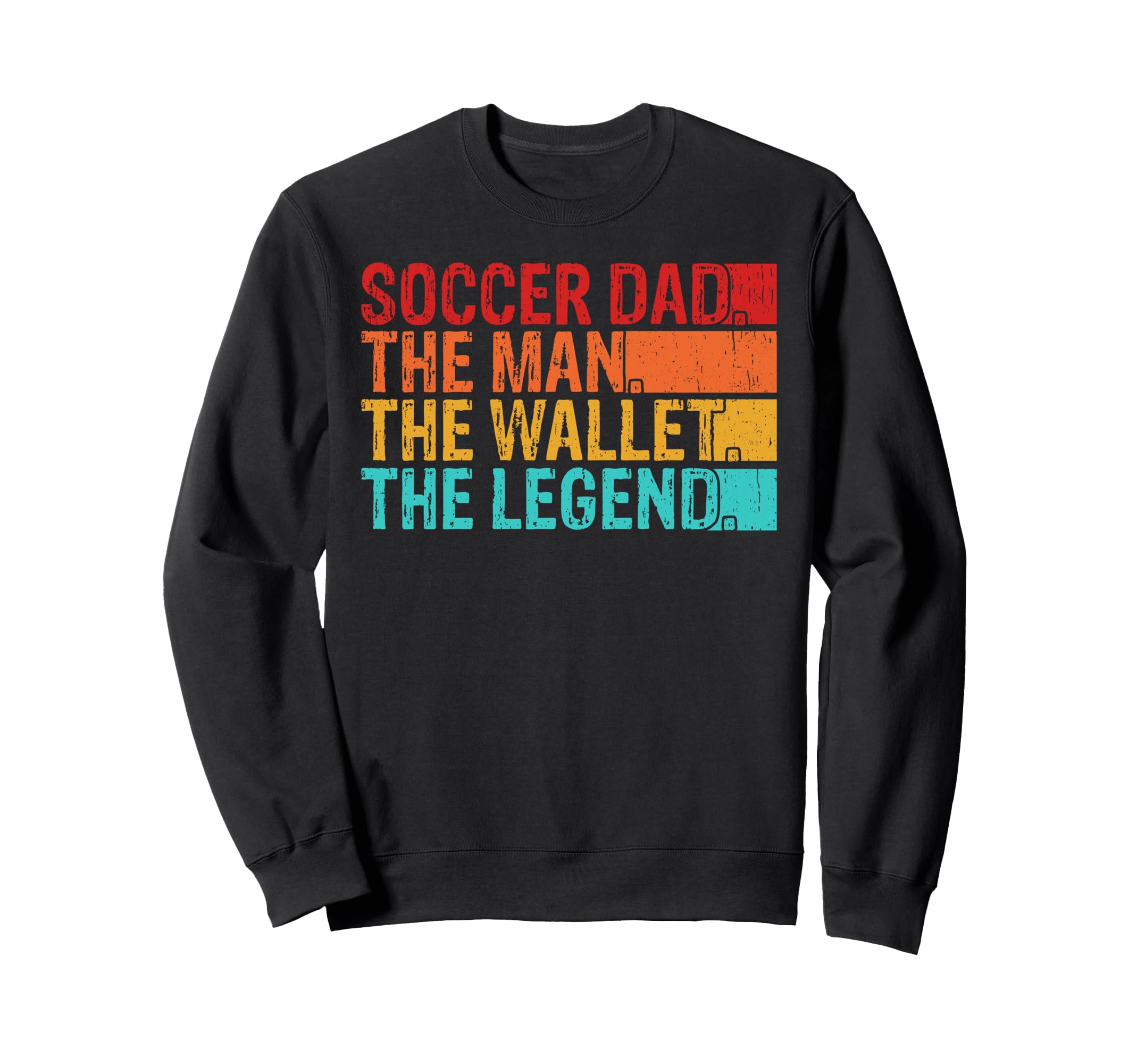 Soccer Dad Wallet Legend Sweatshirt - Fun Novelty Design Men Women - T-Shirt, Sweatshirt, Hoodie