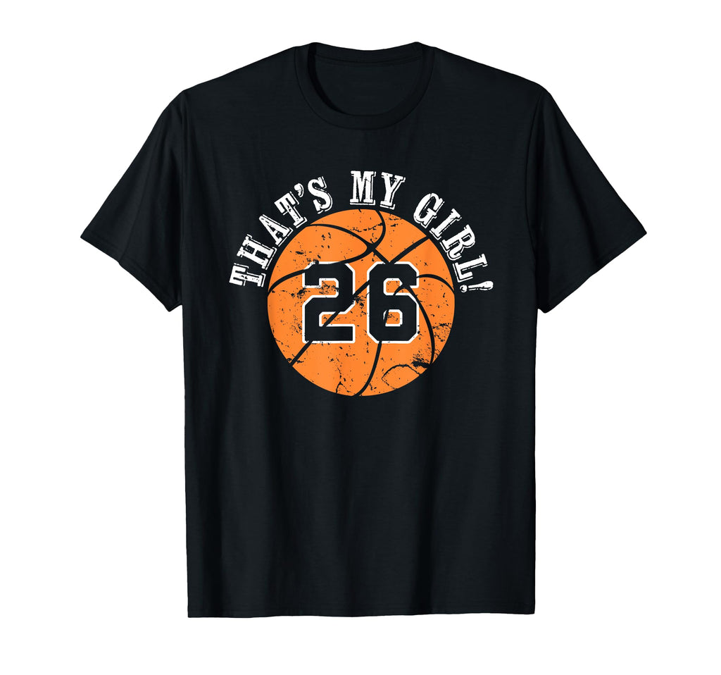 Unique Thats My 26 Basketball Player T-Shirt - Unique Graphic for Adults - T-Shirt, Sweatshirt, Hoodie