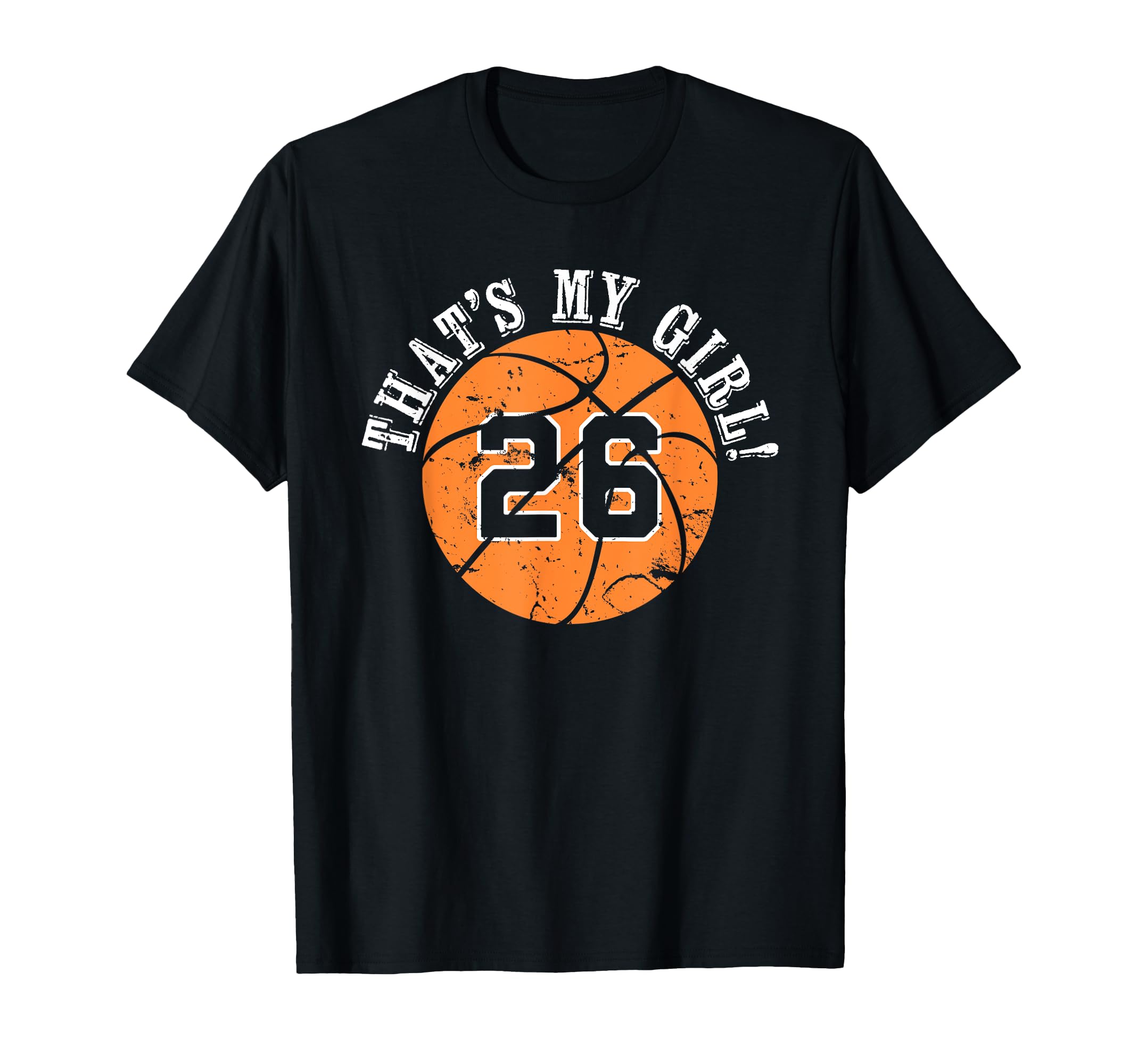 Unique Thats My 26 Basketball Player T-Shirt - Unique Graphic for Adults - T-Shirt, Sweatshirt, Hoodie