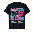 Burnouts Or Bows Big Cousin Loves You T-Shirt - Streetwear Style Unisex - T-Shirt, Sweatshirt, Hoodie