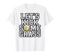 Lets Kick Some Grass Soccer Players T-Shirt - Custom Art Print Men Women - T-Shirt, Sweatshirt, Hoodie