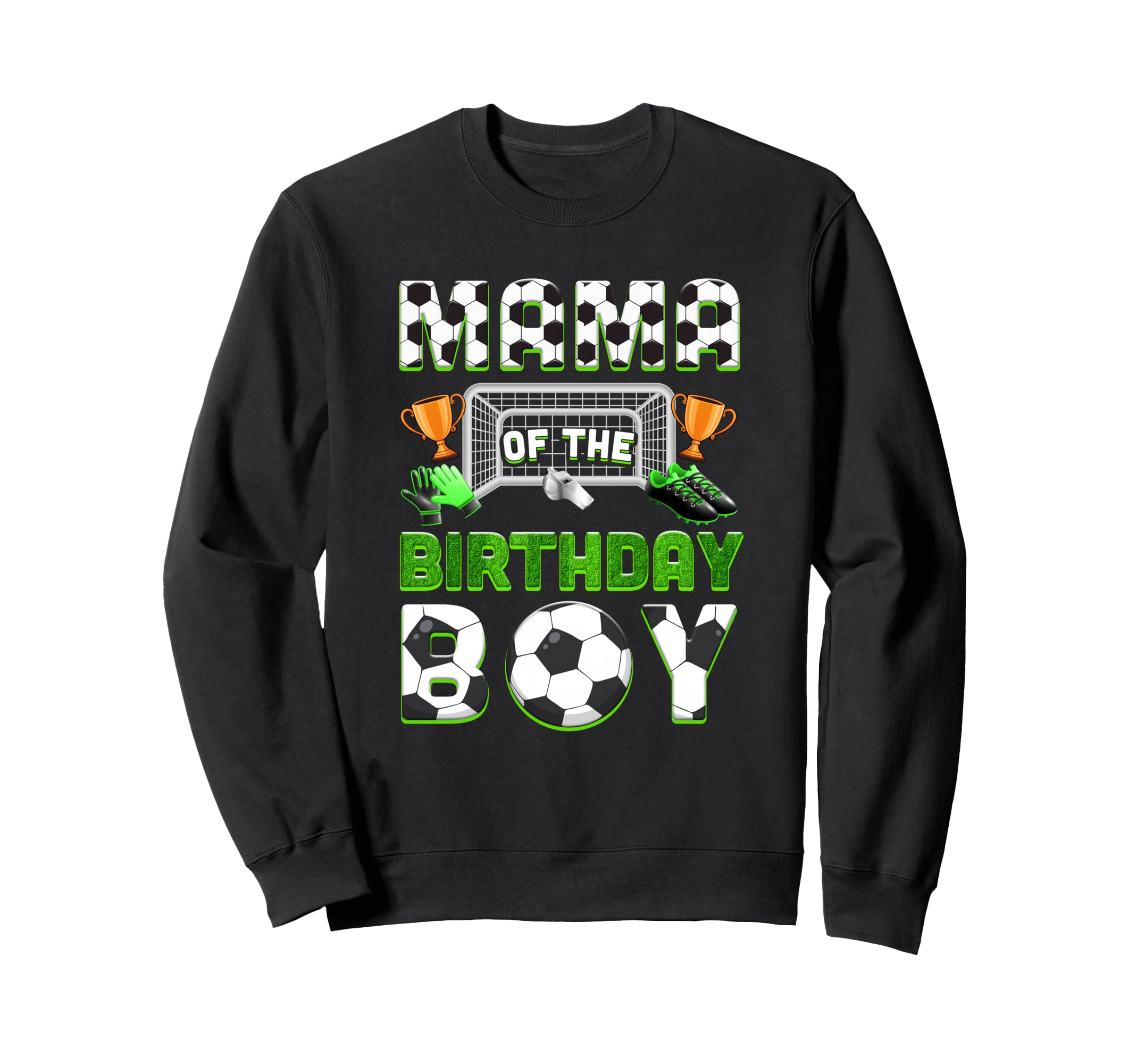 Mama Birthday Soccer Family Sweatshirt - Casual Everyday Wear for Adults - T-Shirt, Sweatshirt, Hoodie
