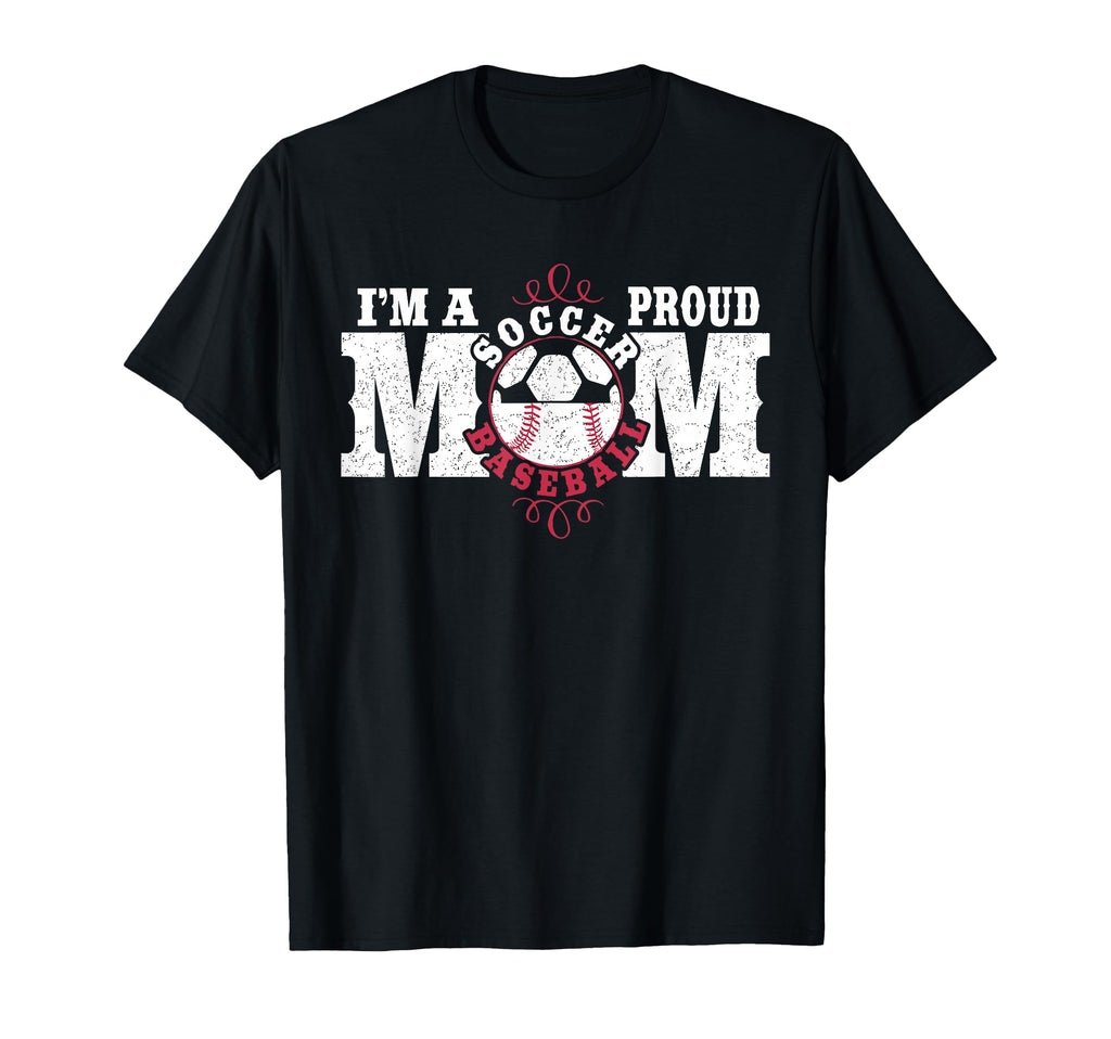 Im Proud Soccer Baseball Mom T-Shirt - Aesthetic Graphic Men Women - T-Shirt, Sweatshirt, Hoodie