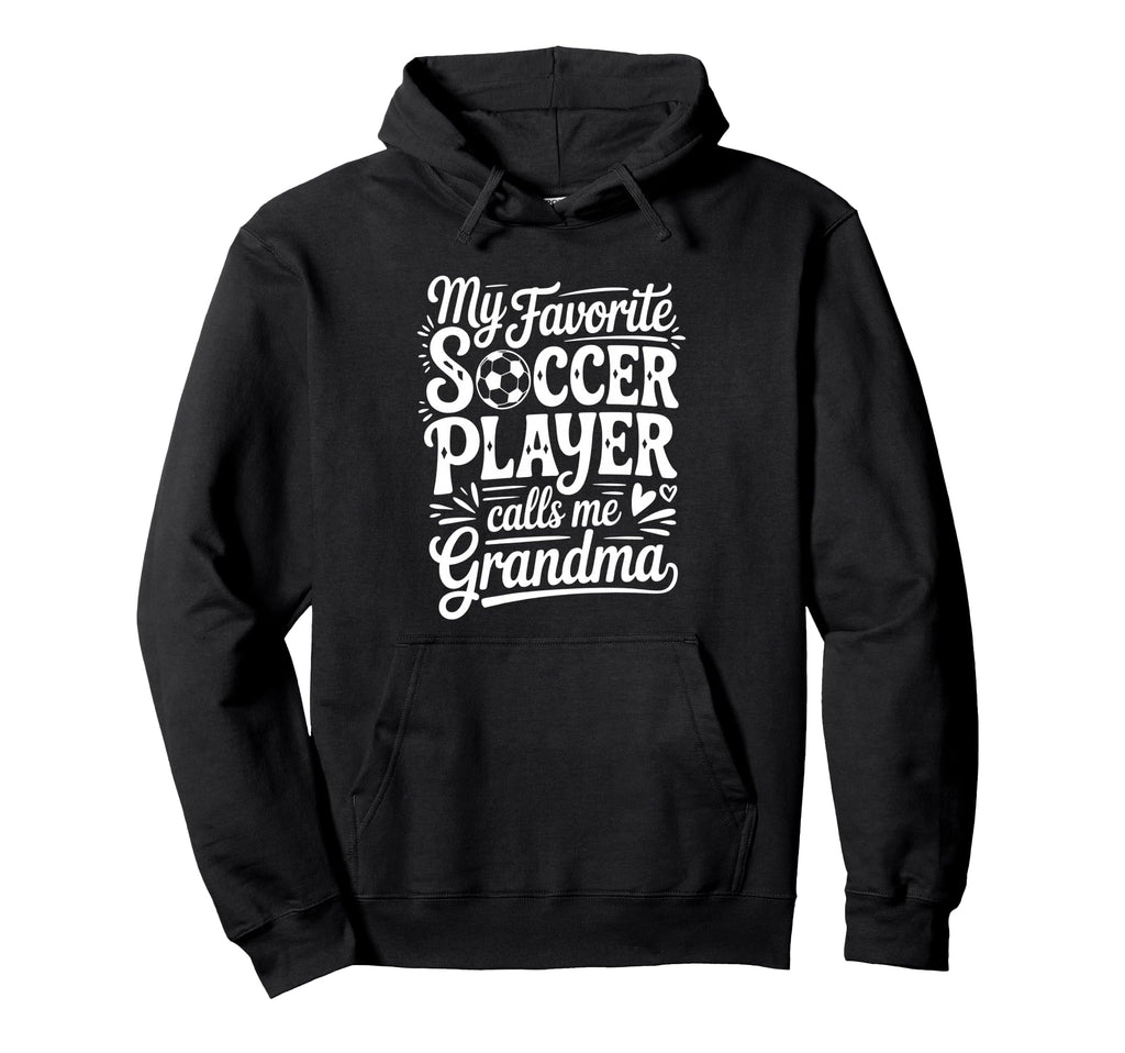 My Favorite Soccer Player Calls Me Hoodie - Custom Art Print Men Women - T-Shirt, Sweatshirt, Hoodie