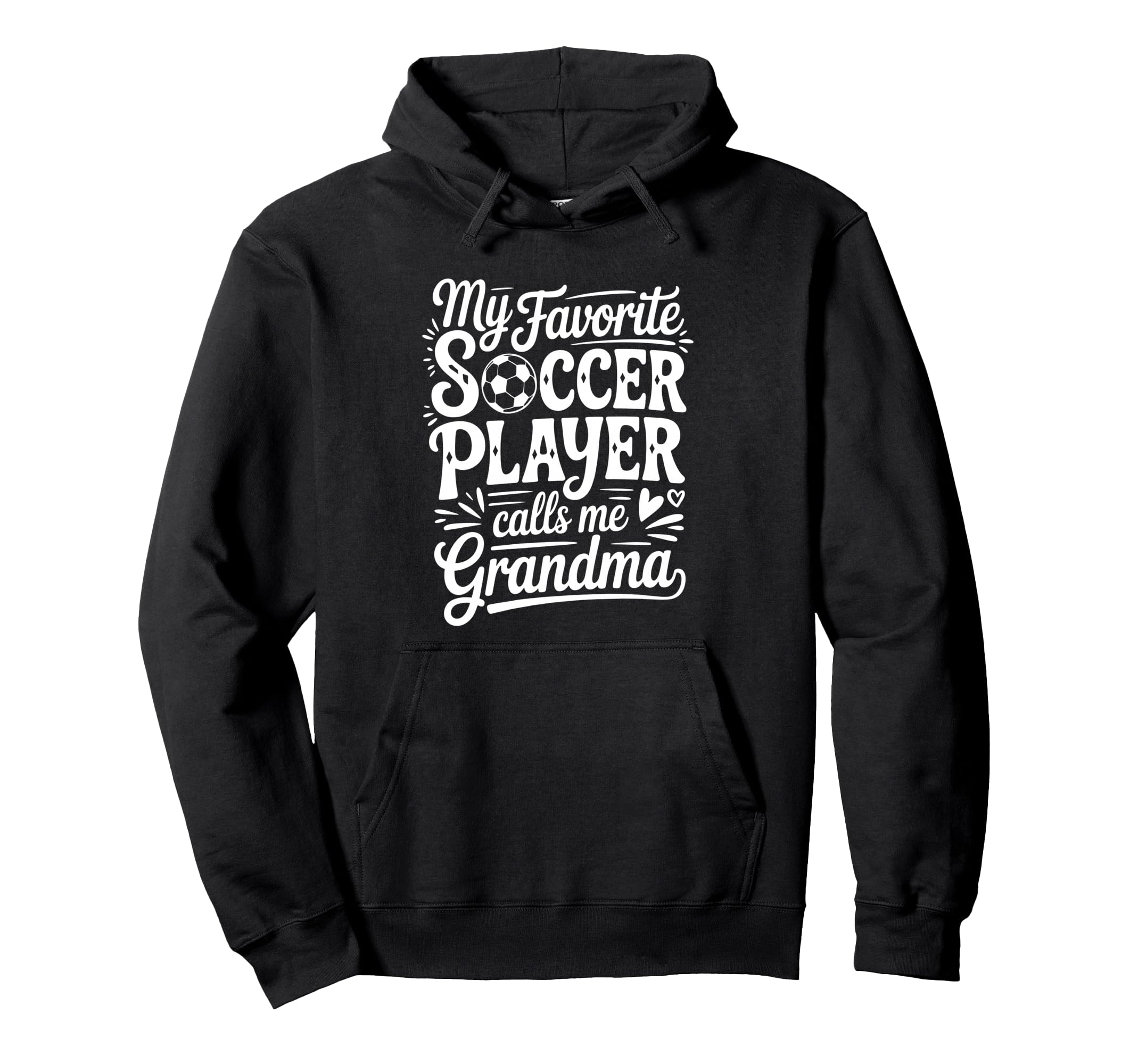 My Favorite Soccer Player Calls Me Hoodie - Custom Art Print Men Women - T-Shirt, Sweatshirt, Hoodie