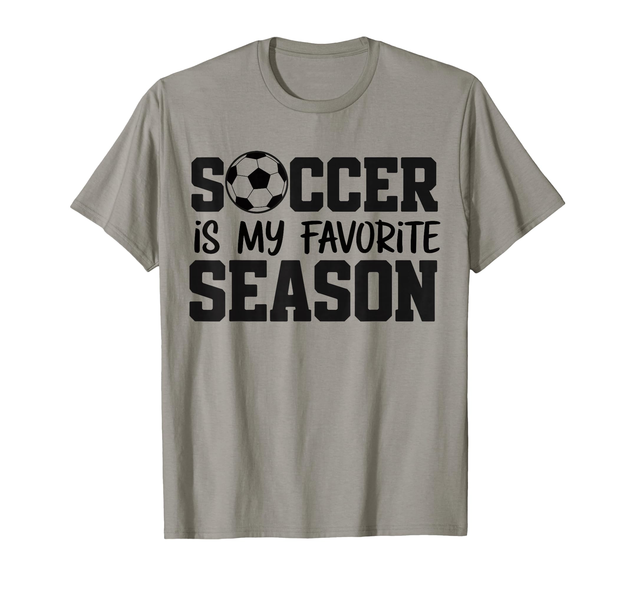 Soccer Is My Favorite Season T-Shirt - Unique Graphic for Adults - T-Shirt, Sweatshirt, Hoodie