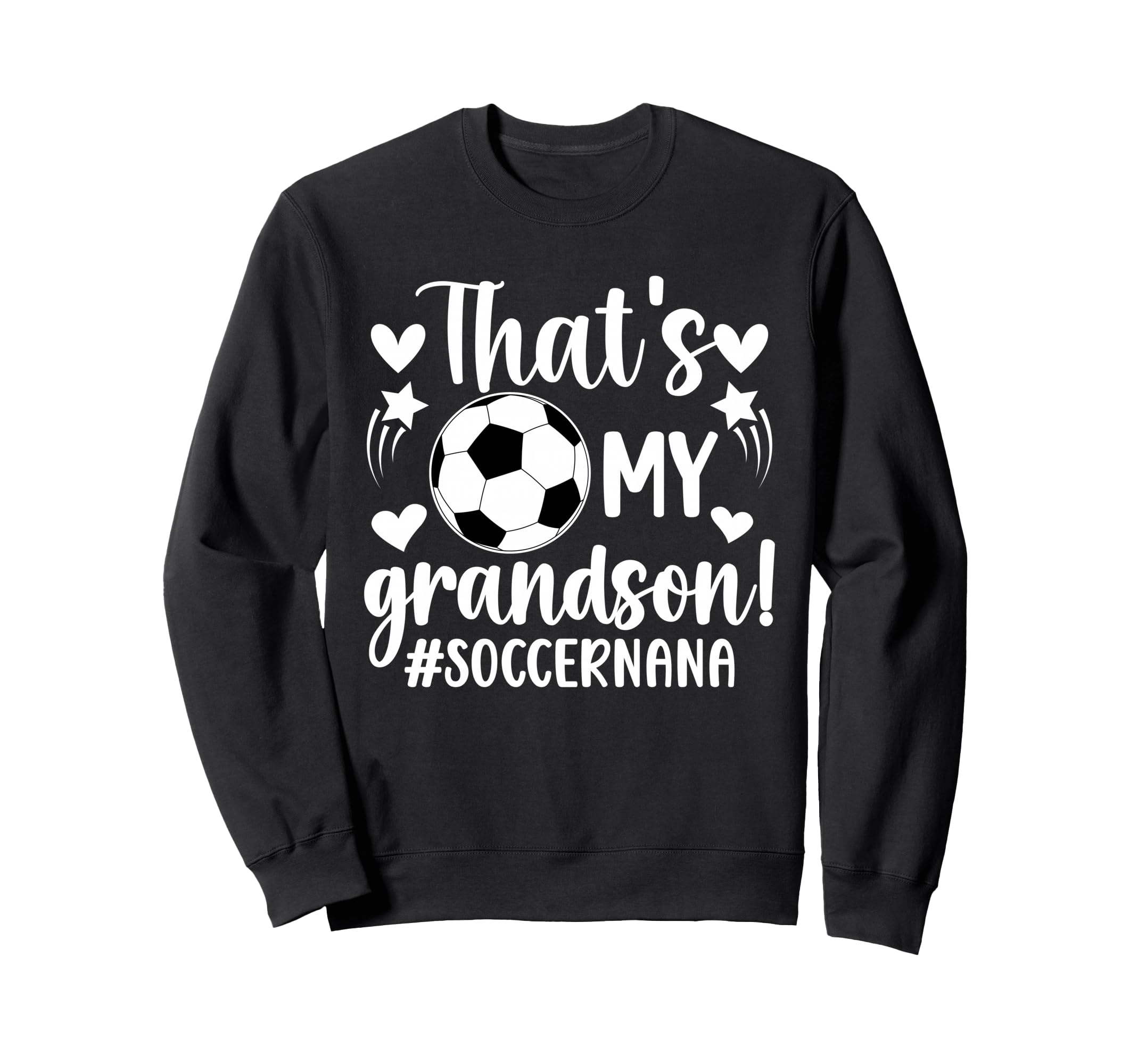 Thats My Grandson Soccer Nana Sweatshirt - Casual Everyday Wear for Adults - T-Shirt, Sweatshirt, Hoodie