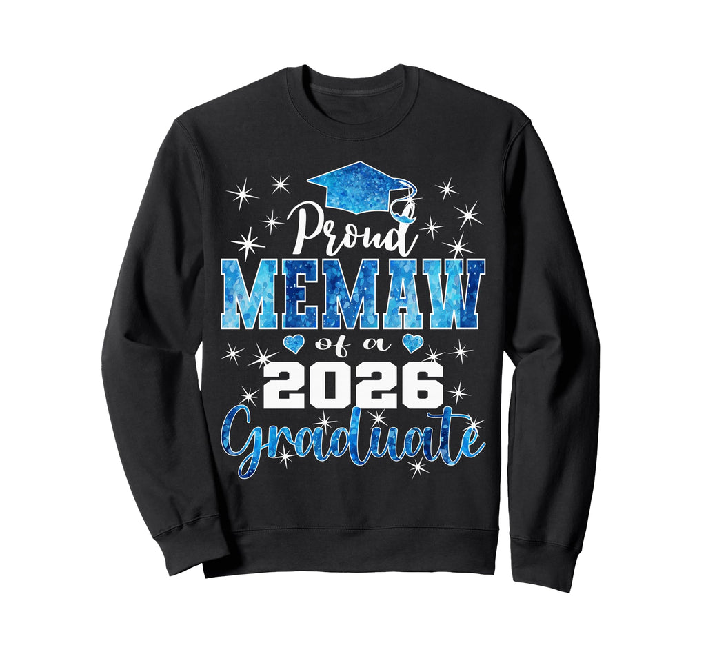 Super Proud Memaw 2026 Graduate Senior Sweatshirt - Novelty Apparel Unisex - T-Shirt, Sweatshirt, Hoodie