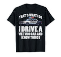 Police I Drive Wee Woo Car And Know T-Shirt - Fun Novelty Design Unisex - T-Shirt, Sweatshirt, Hoodie
