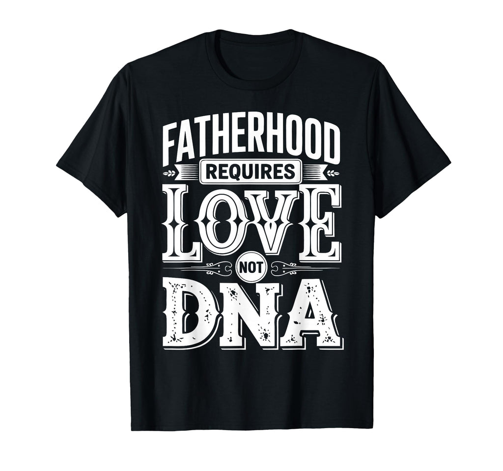 Fatherhood Bonus Dad Step Parent T-Shirt - Novelty Apparel Unisex - T-Shirt, Sweatshirt, Hoodie