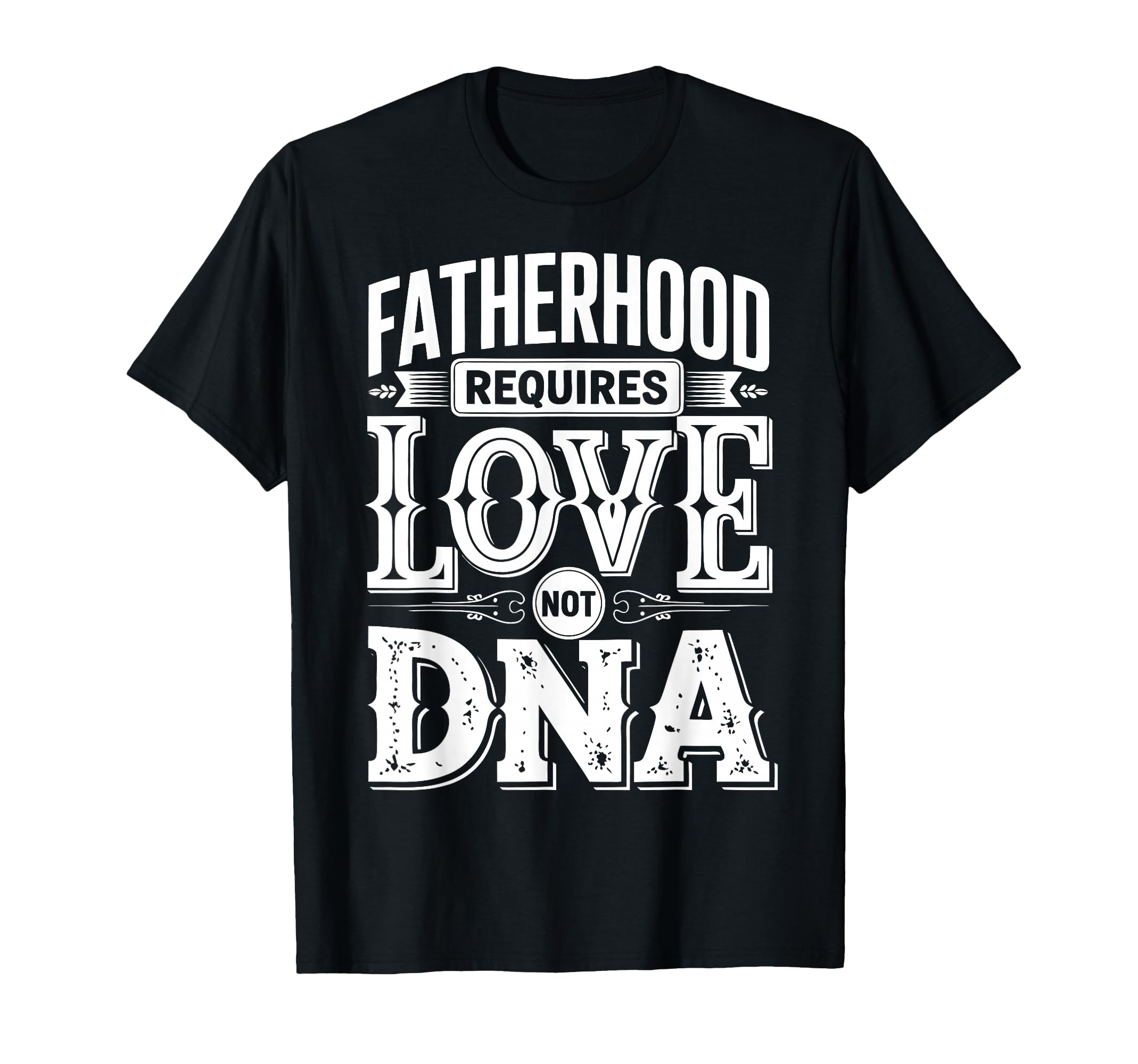 Fatherhood Bonus Dad Step Parent T-Shirt - Novelty Apparel Unisex - T-Shirt, Sweatshirt, Hoodie