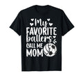 My Favorite Ballers Call Me Mom T-Shirt - Trendy Graphic Men Women - T-Shirt, Sweatshirt, Hoodie