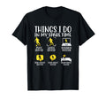 Things I Do My Spare Time Soccer Fan T-Shirt - Streetwear Style Men Women - T-Shirt, Sweatshirt, Hoodie