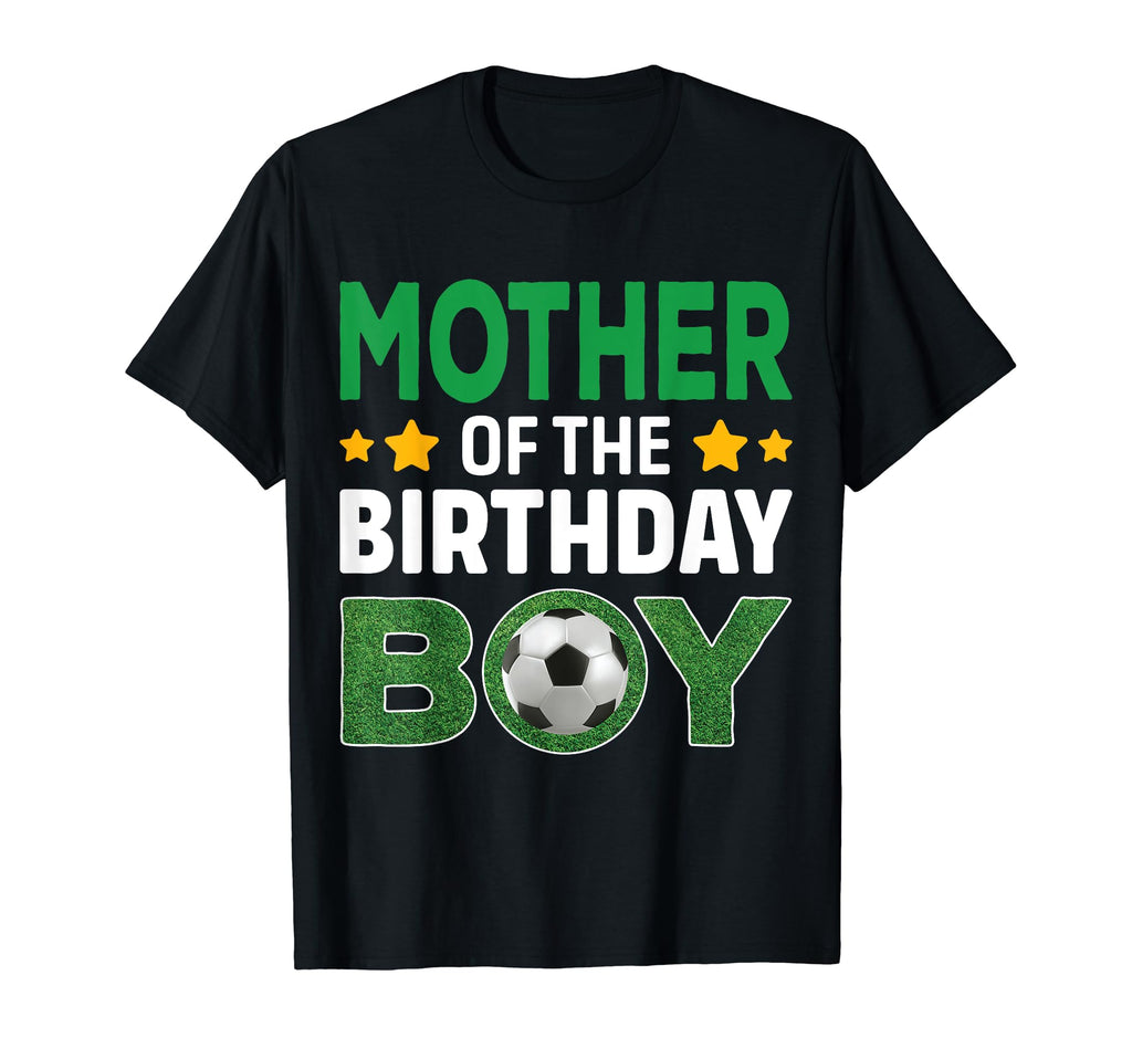 Mother Birthday Soccer Birthday T-Shirt - Graphic Print Men Women - T-Shirt, Sweatshirt, Hoodie