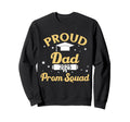 Prom Squad 2025 Proud Dad Funny Sweatshirt - Unique Graphic for Adults - T-Shirt, Sweatshirt, Hoodie