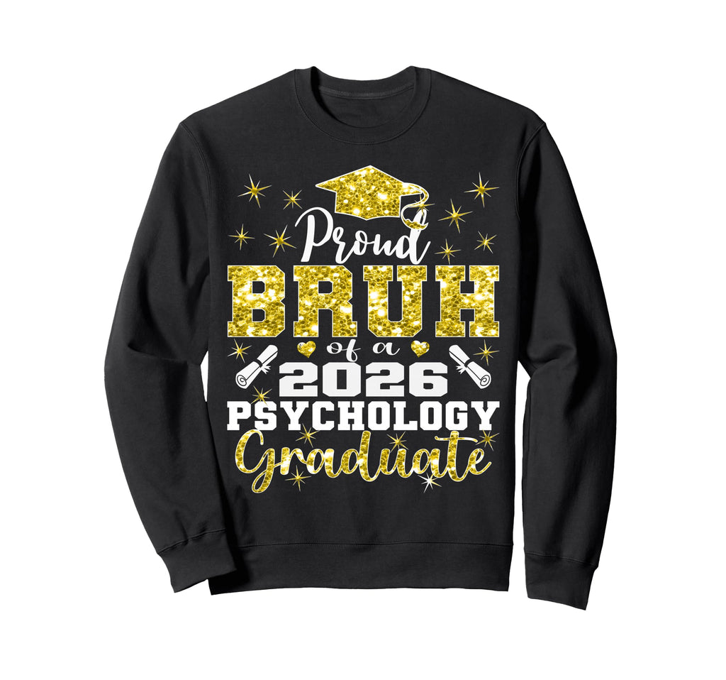 Proud Bruh 2026 Psychology Sweatshirt - Aesthetic Graphic Men Women - T-Shirt, Sweatshirt, Hoodie