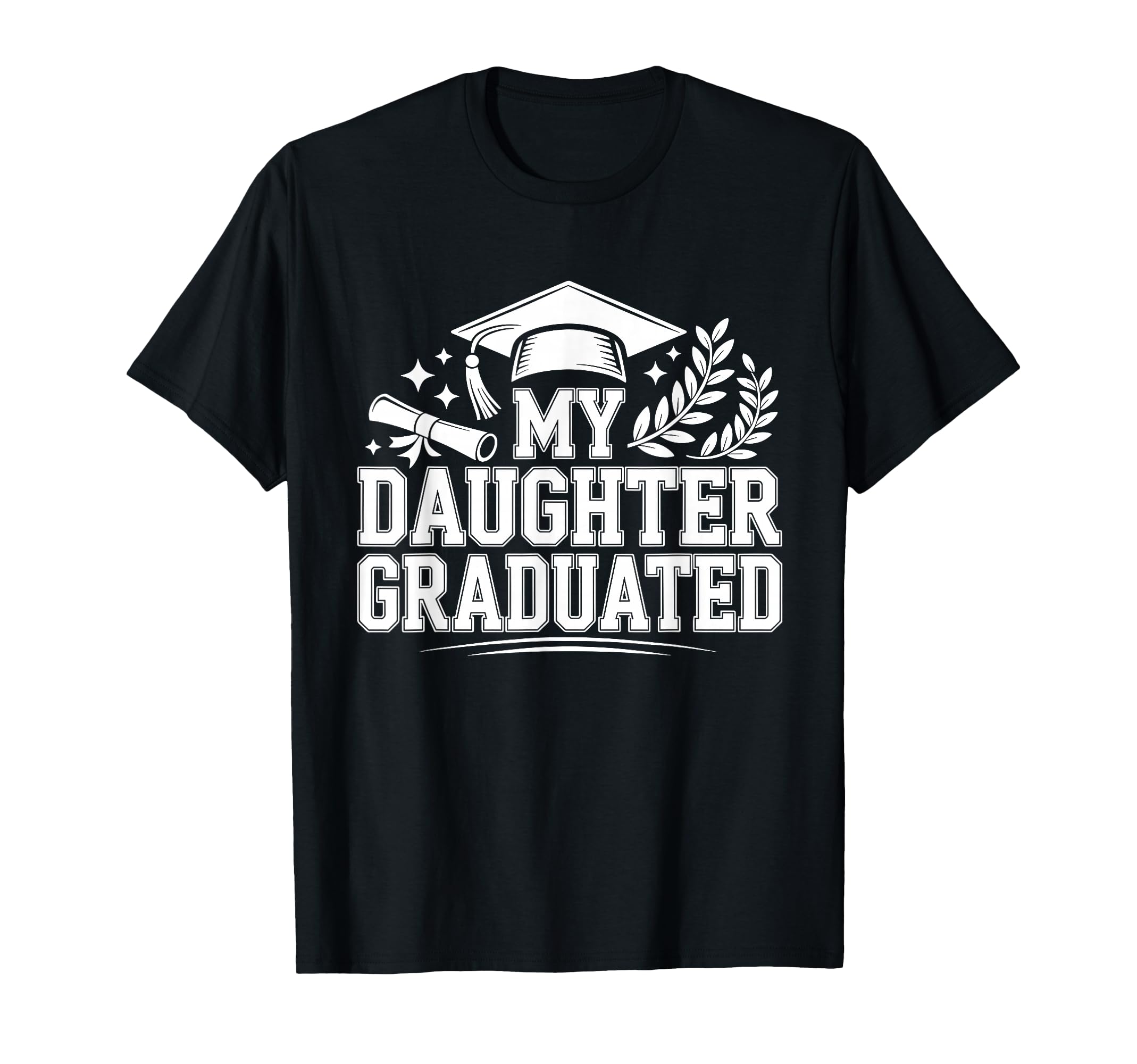 My Daughter Graduated Proud Mom 2026 T-Shirt - Minimalist Print for Adults - T-Shirt, Sweatshirt, Hoodie