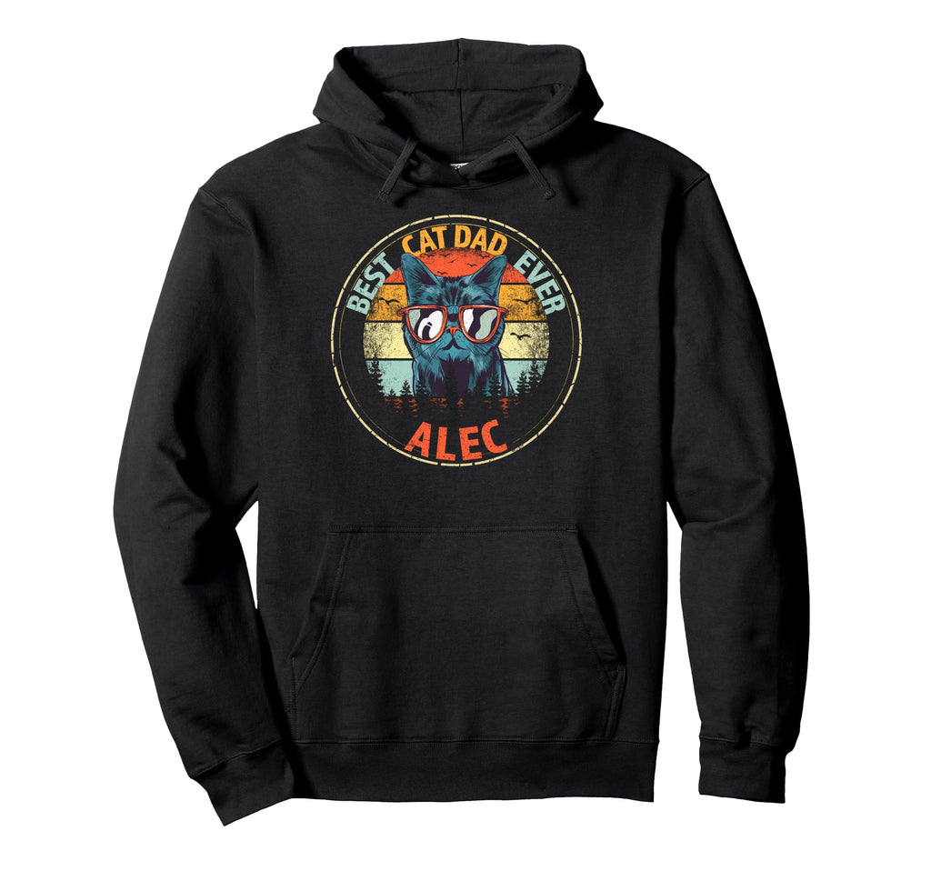 Alec Best Cat Dad Ever Funny Custom Hoodie - Custom Art Print Unisex - T-Shirt, Sweatshirt, Hoodie