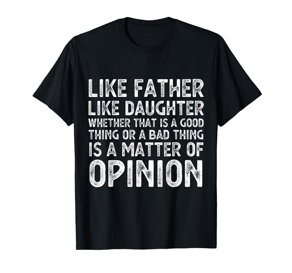 Like Father Like Daughter Whether T-Shirt - Fun Novelty Design for Adults - T-Shirt, Sweatshirt, Hoodie