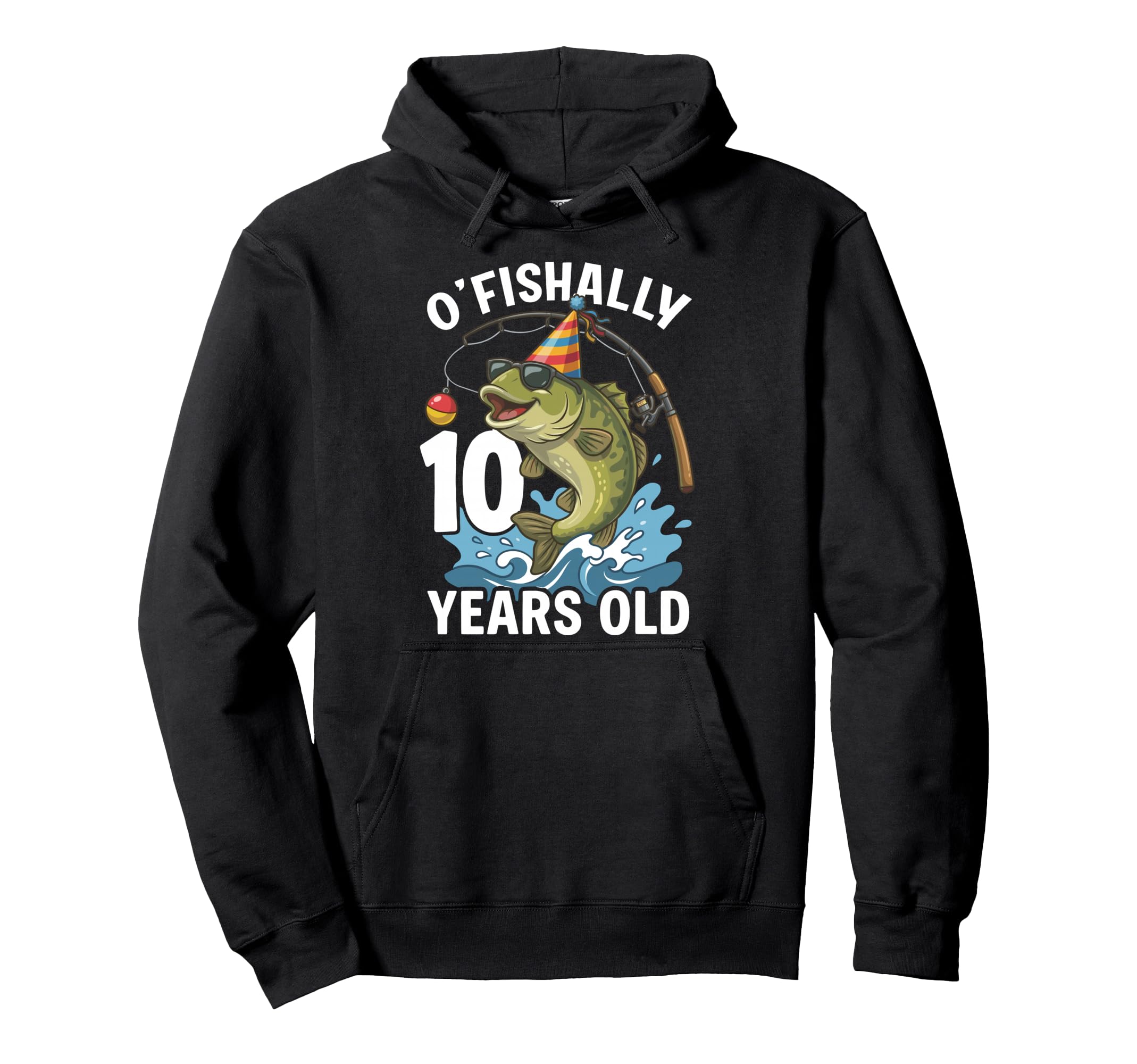 Ofishally 10 Years Old Fishing Hoodie - Casual Everyday Wear Men Women - T-Shirt, Sweatshirt, Hoodie