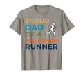 Proud Dad Marathon Runner Father T-Shirt - Fun Novelty Design Men Women - T-Shirt, Sweatshirt, Hoodie
