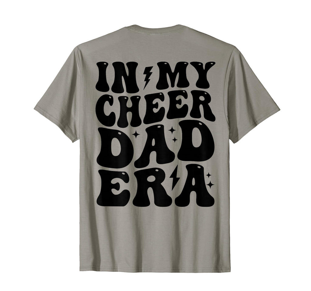 My Cheer Dad Era Cheerleader Dad Sports T-Shirt - Streetwear Style Unisex - T-Shirt, Sweatshirt, Hoodie