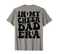My Cheer Dad Era Cheerleader Dad Sports T-Shirt - Streetwear Style Unisex - T-Shirt, Sweatshirt, Hoodie