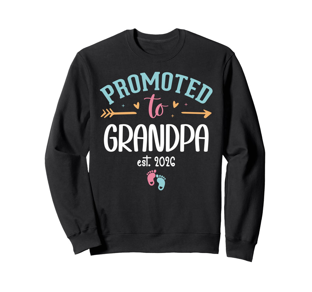 Promoted To Grandpa Est 2026 Soon Sweatshirt - Casual Everyday Wear Unisex - T-Shirt, Sweatshirt, Hoodie