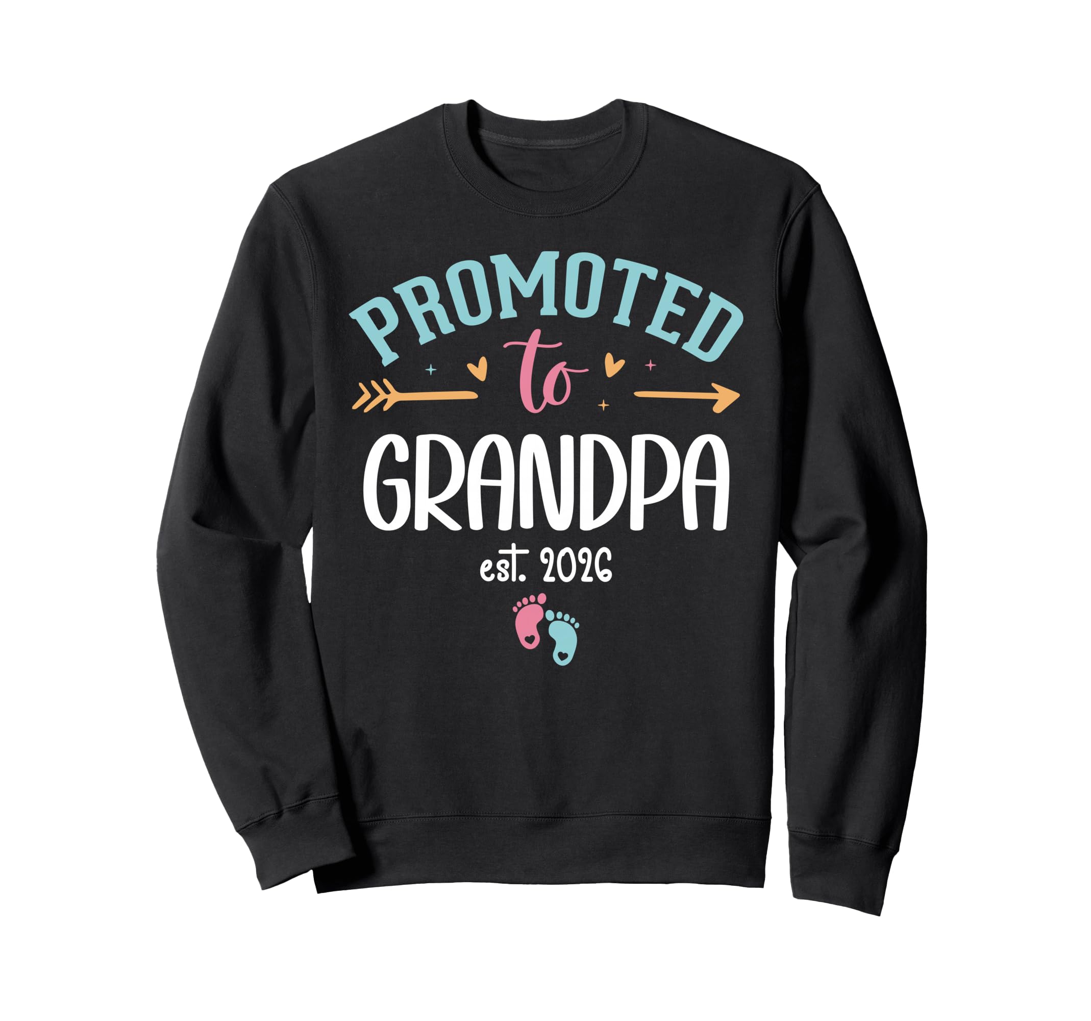 Promoted To Grandpa Est 2026 Soon Sweatshirt - Casual Everyday Wear Unisex - T-Shirt, Sweatshirt, Hoodie