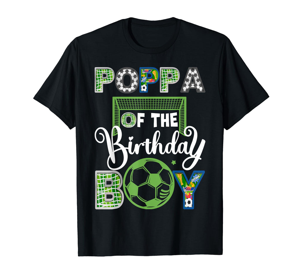 Poppa Birthday Soccer Baller Birthday T-Shirt - Graphic Print Unisex - T-Shirt, Sweatshirt, Hoodie