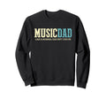 Music Dad Cooler Fun Musician Daddy Sweatshirt - Novelty Apparel for Adults - T-Shirt, Sweatshirt, Hoodie
