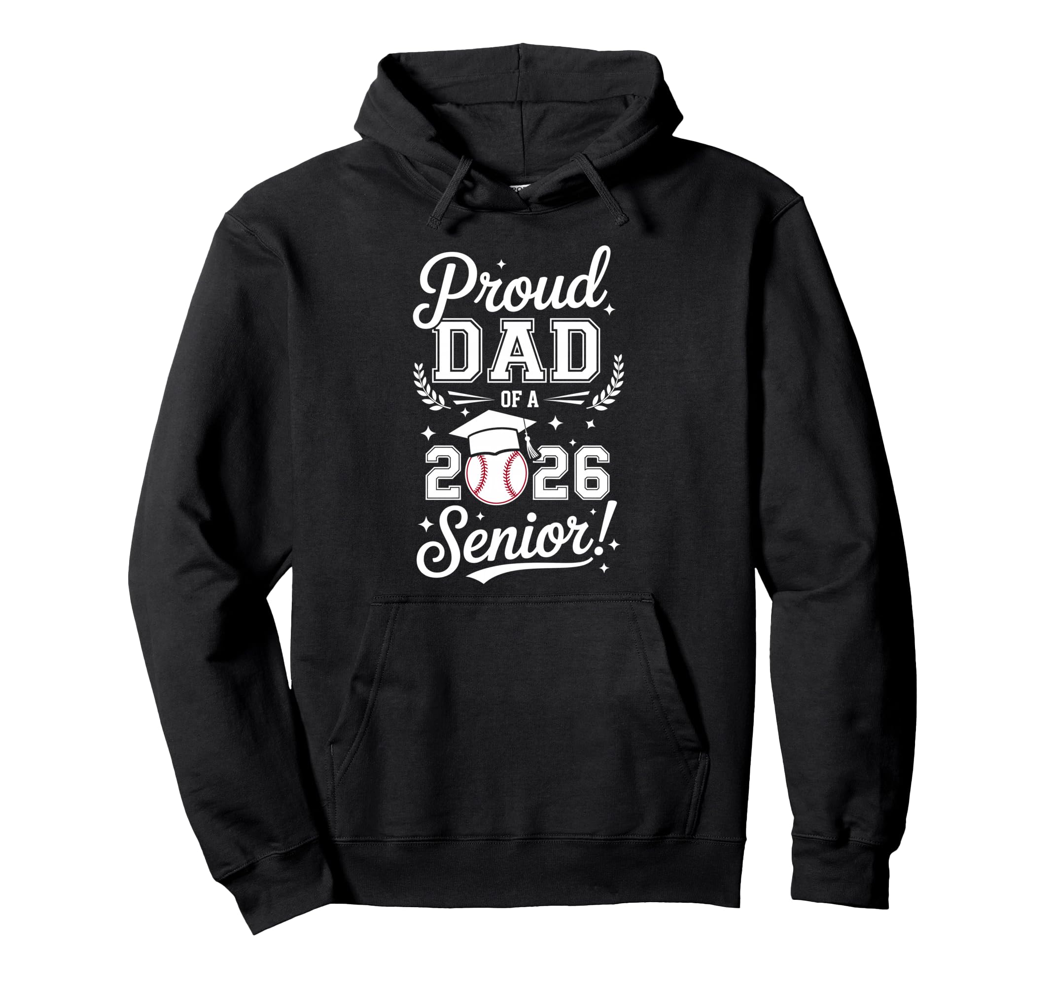 Proud Dad 2026 Senior Baseball Graduation Hoodie - Streetwear Style Unisex - T-Shirt, Sweatshirt, Hoodie