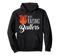 Busy Raising Ballers Basketball Mom Hoodie - Casual Everyday Wear Men Women - T-Shirt, Sweatshirt, Hoodie