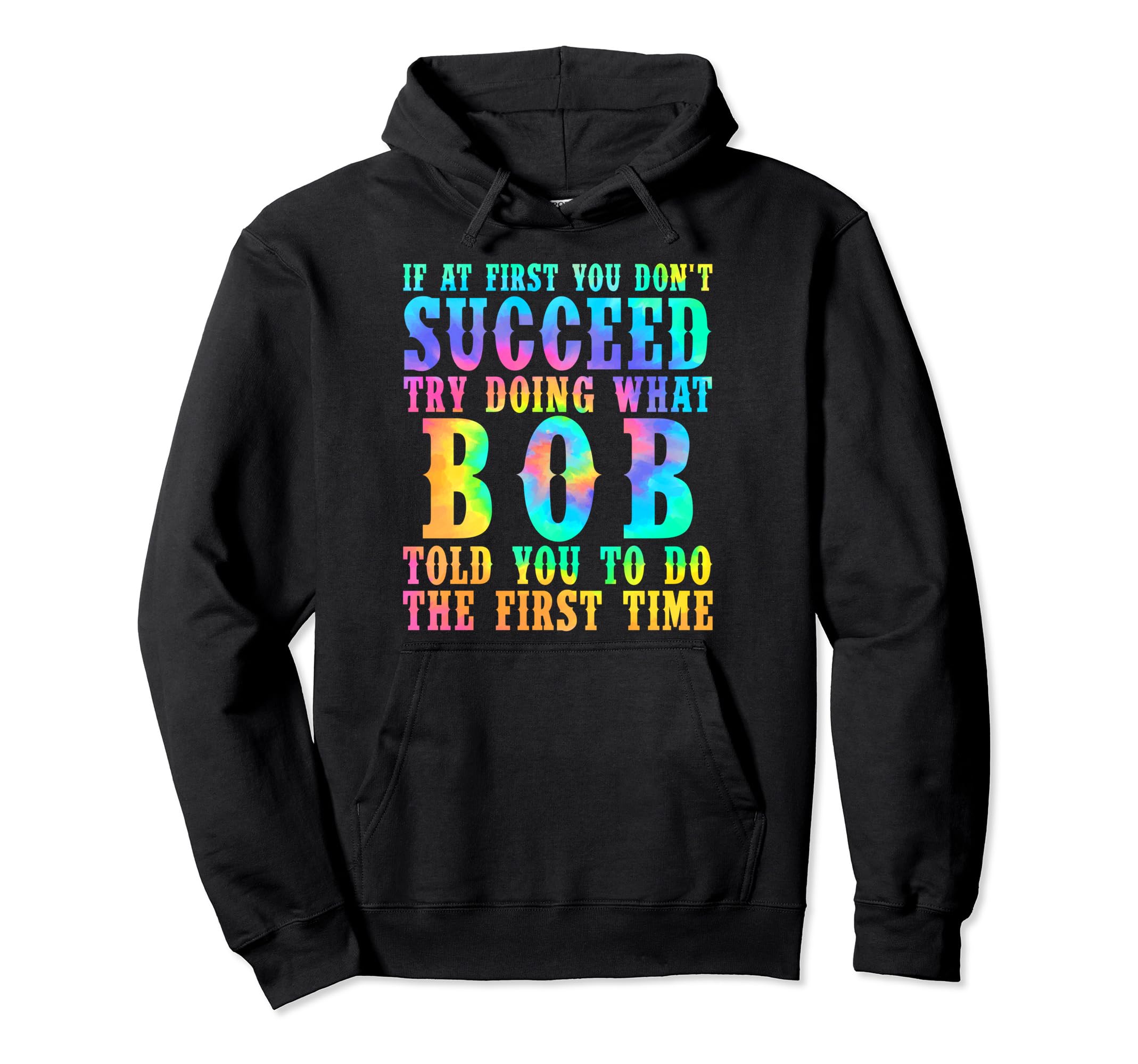 Funny Bob Gifts Fathers Day Funny Bob Name Hoodie - Trendy Graphic Unisex - T-Shirt, Sweatshirt, Hoodie