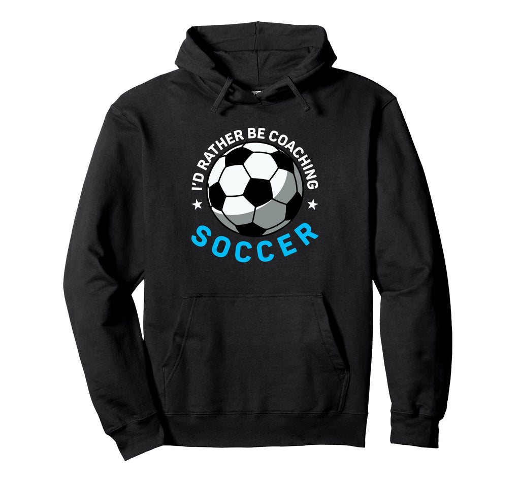 Coaching Soccer Dad Coach Soccer Coach Hoodie - Streetwear Style Men Women - T-Shirt, Sweatshirt, Hoodie