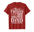 Red Friday Until My Dad Comes T-Shirt - Casual Everyday Wear Men Women - T-Shirt, Sweatshirt, Hoodie