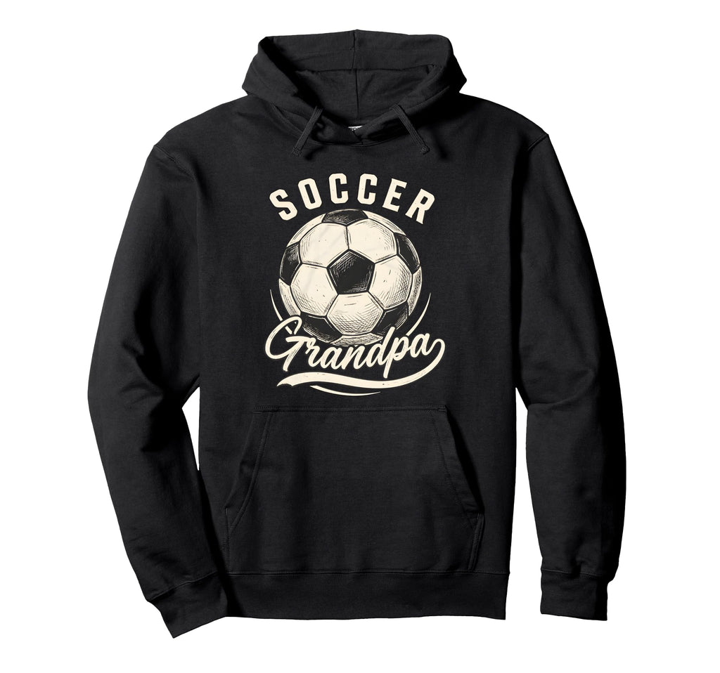 Soccer Grandpa Proud Soccer Player Papa Hoodie - Novelty Apparel Unisex - T-Shirt, Sweatshirt, Hoodie