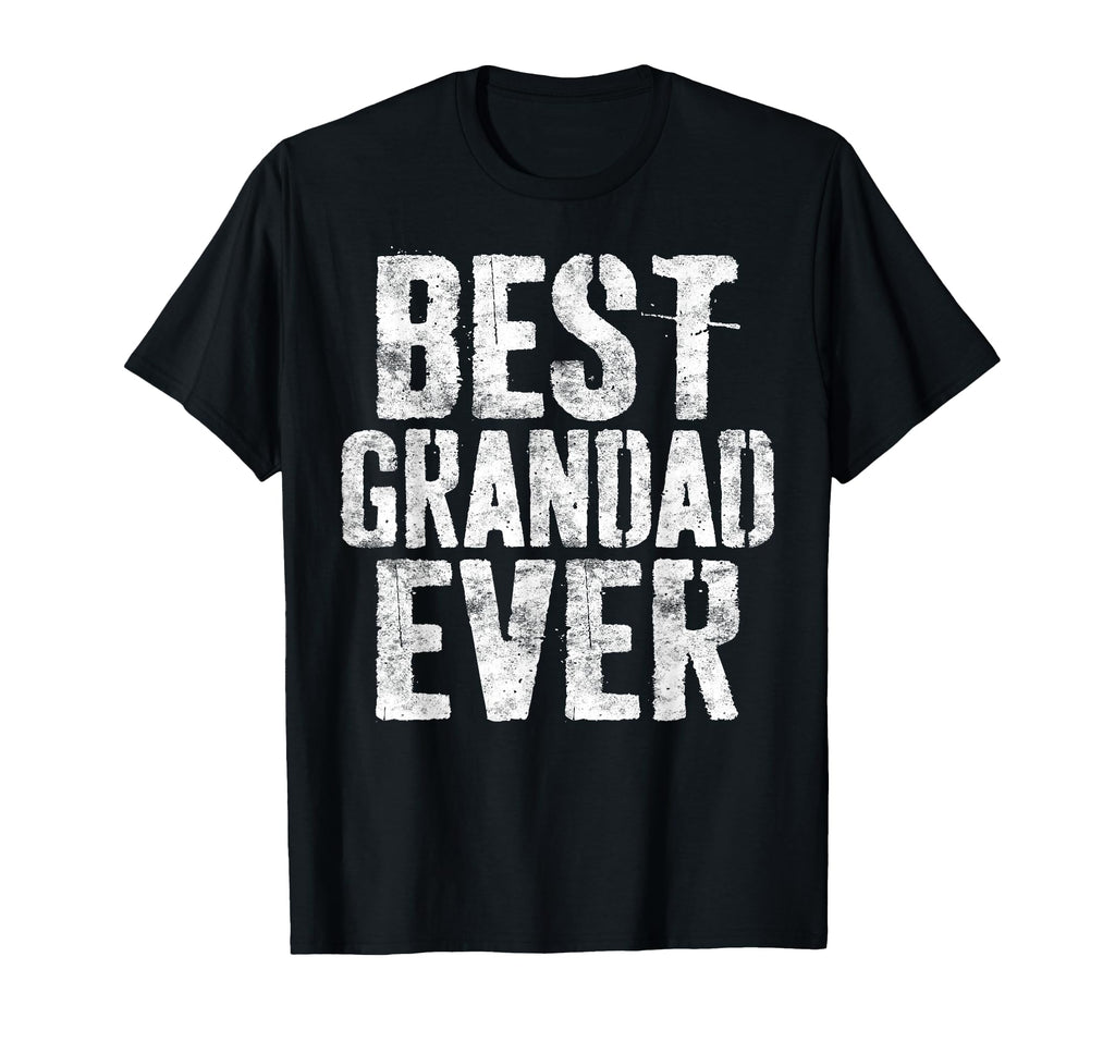 Best Grandad Ever Funny Grandad T-Shirt - Unique Graphic for Adults - T-Shirt, Sweatshirt, Hoodie